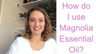 How do I use Magnolia Oil [upl. by Selby702]