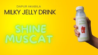 Resep Es Jelly Milky Drink Varian Terbaru Shine Muscat  Dapur Akabila Ide Jualan Rumahan [upl. by Hammerskjold]