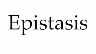 How to Pronounce Epistasis [upl. by Andrey]