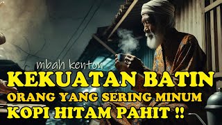 BUKTIKAN❗ KHASIAT MAGIS SERING MINUM KOPI HITAM TANPA GULA MENURUT ILMU METAFISIKA SPIRITUAL [upl. by Jacobo604]