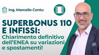 SuperBonus 110 e Infissi  Chiarimento definitivo dell’ENEA su variazioni e spostamenti [upl. by Cassius]