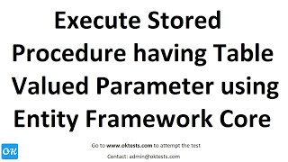 Execute or Call Stored Procedure with Table Valued Parameter using Entity Framework Core [upl. by Enehs]