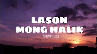 LASON MONG HALIK  Katrina Velarde Lyric Video [upl. by Lokin]