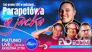 LIVE🔴22032024 👉 PARAPETÓWA U JACKA  GRAMY W GOŚCIACH vol2 [upl. by Hsirrehc]