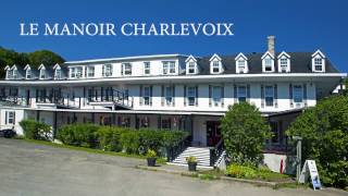 Le Manoir Charlevoix La Malbaie HD [upl. by Aisorbma]