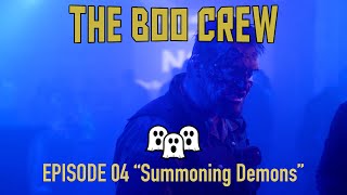 THE BOO CREW  EPISODE 04 quotSummoning Demonsquot [upl. by Imelida]