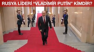 Rusya Lideri Vladimir Putin Kimdir [upl. by Dirfliw]