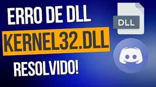 ERRO KERNEL DLL RESOLVIDO PROGRAMA DISCORD [upl. by Stephana]