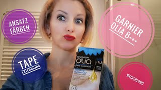 Garnier Olia B  Haare aufhellen  Blond  Tape Extensions kleben [upl. by Enahpad]