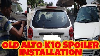 How To Install Spoiler in Old Alto K10 with Price [upl. by Nnednarb]