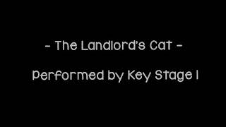 The Landlord’s Cat  Performed by Key Stage 1 [upl. by Adnoraj]