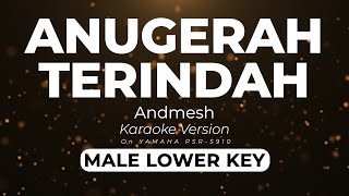 Anugerah Terindah  Andmesh Kamaleng Male Lower Key  Karaoke Minus One Yamaha S910 Version [upl. by Felt868]