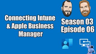 S03E06  Connecting Intune amp Apple Business Manager IT [upl. by Siugram337]