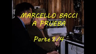 Marcello Bacci a prueba Parte 24 [upl. by Tnilk546]