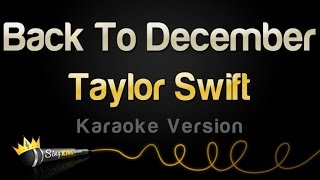 Taylor Swift  Back To December Karaoke Version [upl. by Marguerie]