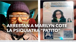 Arrestan a Marilyn Cote La Psiquiatra “patito” [upl. by Nayek]