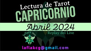 Capricornio Lectura de Tarot Abril 2024 [upl. by Hsevahb]