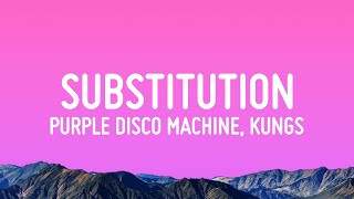 Purple Disco Machine Kungs  Substitution Lyrics ft Julian Perretta [upl. by Libyc]