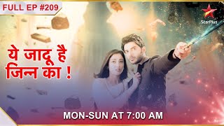 Yehh Jadu Hai Jinn Ka  Episode 209 [upl. by Shotton]