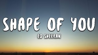 Ed Sheeran  Shape of You Lyrics [upl. by Percival]