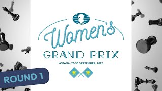 FIDE Womens Grand Prix in Astana  Round 1 [upl. by Annirok]