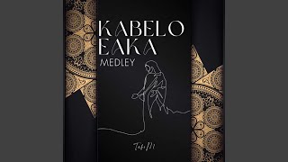 Kabelo Eaka Medley [upl. by Atirrehs]