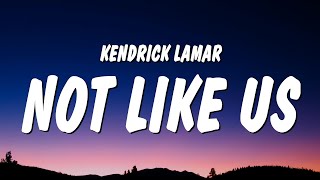 Kendrick Lamar  Not Like Us Lyrics Drake Diss [upl. by Ffej]