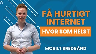 Mobilt Bredbånd Fordele og Ulemper  Få Hurtigt Internet Hvor Som Helst [upl. by Coheman]