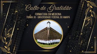 Culto de Gratidão  Formatura em Medicina [upl. by Puto]