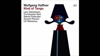 Wolfgang Haffner 2020 Kind of Tango [upl. by Goldenberg52]