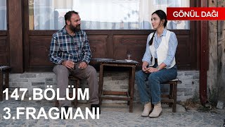 Gönül Dağı 147 Bölüm 3 Fragmanı  BİRLİKTE ÇALIŞALIM [upl. by Azaria]