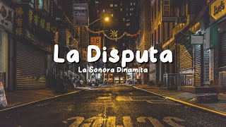 La Sonora Dinamita  La Disputa LetraLyrics [upl. by Adnerad]