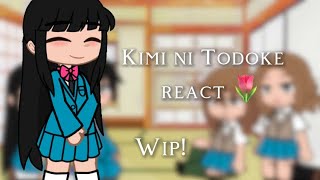 Kimi ni Todoke react 🌷 first video  WIP  x175  kiminitodoke kiminitodokereact gcrv [upl. by Ainecey627]