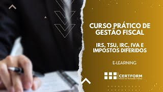 🧾 CURSO PRÁTICO GESTÃO FISCAL IRS TSU IVA IRC Elearning atualizado e fortemente prático [upl. by Emilie37]