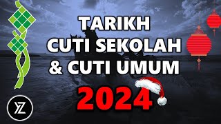 Tarikh Cuti Umum Dan Cuti Sekolah 2024 [upl. by Waly]