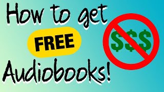 How To Get FREE Audiobooks Top Five Sources [upl. by Botti]