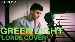 LORDE  GREEN LIGHT ACOUSTIC MALE COVER [upl. by Delp238]