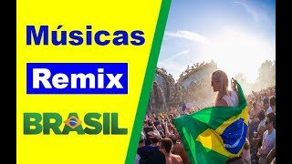 Melhores Musicas Eletronicas 2018 Mix  Músicas Remix Brasil [upl. by Ekle]