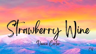 Strawberry Wine Lyrics  Deana Carter [upl. by Scutt]