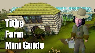 Summer 2023 Tithe Farm Mini Guide OSRS [upl. by Ecilef]