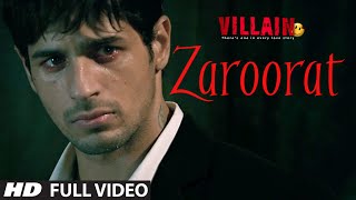 Zaroorat Full Video Song  Ek Villain  Mithoon  Mustafa Zahid [upl. by Raquel828]