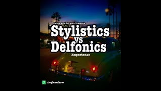 THE STYLISTICS VS THE DELFONICS EXPERIENCE [upl. by Meer]