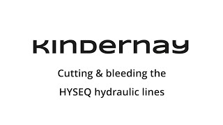 Kindernay Tech videos  Cutting amp bleeding the HYSEQ hydraulic lines [upl. by Ahsital354]