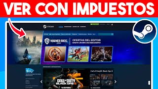 Como VER los PRECIOS de Steam con IMPUESTOS Guia Completa [upl. by Chappie166]