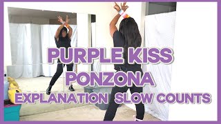 PURPLE KISS 퍼플키스  PONZONA Chorus Dance Tutorial part 1 explanation slow counts 💋  Miss Aneesa [upl. by Collis]