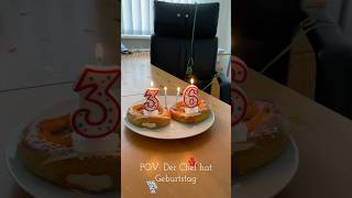 POV Der Chef hat Geburtstag 🥳🎉 [upl. by Nahtnaoj757]