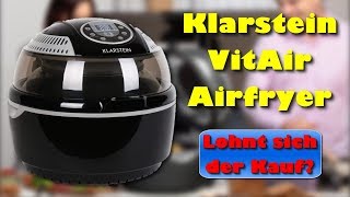 Klarstein VitAir Heißluftfritteuse Airfryer  Lohnt sich der Kauf dieses Airfryers [upl. by Kaplan]