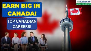 Earn Big in Canada Top Canadian Careers  Kanan Visa Insights  Study Abroad News [upl. by Pierre]