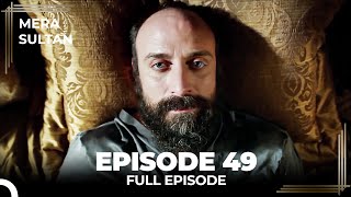 Mera Sultan  Episode 49 Urdu Dubbed [upl. by Ghassan]