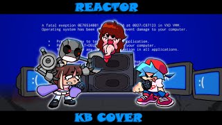 Reactor But KB Sings it  Vs Impostor v4  Friday Night Funkin [upl. by Fadil]